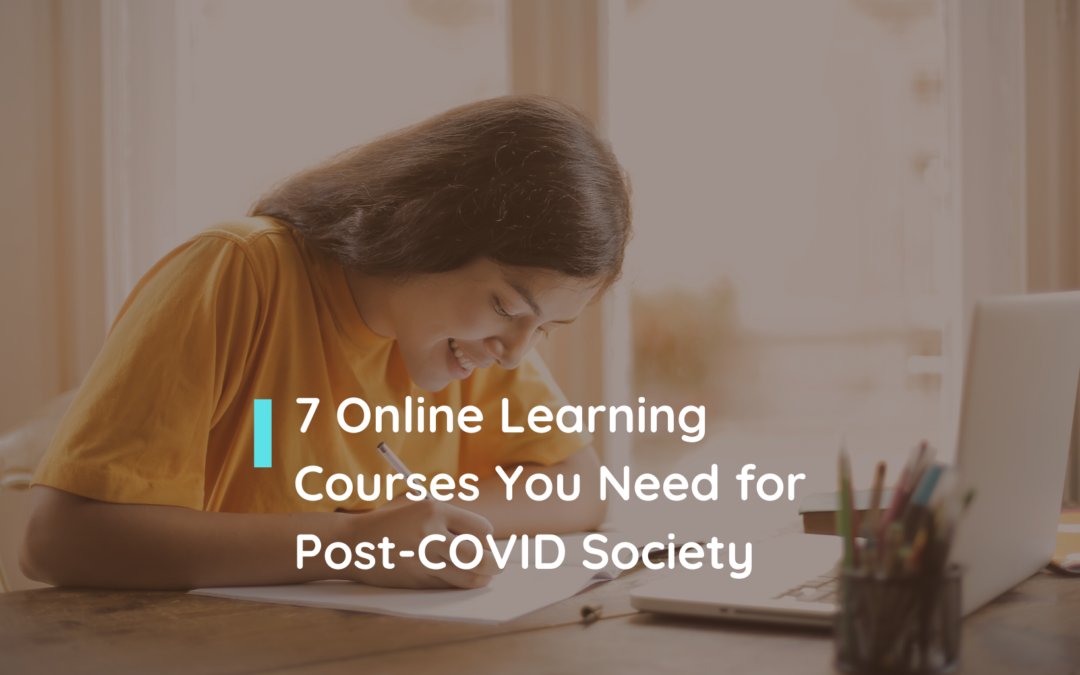 Top 7 Online Courses in Preparation for Post-COVID Society