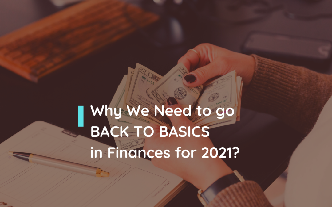 Money Management – Why We Should Go Back to Basics in 2021